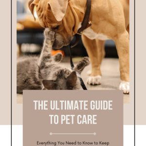 Cover_THE ULTIMATE GUIDE TO PET CARE